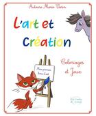Couverture du livre « L'art et creation » de Marie Varin aux éditions Les Contes De Nanou