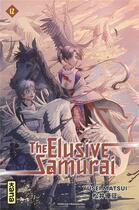 Couverture du livre « The elusive samurai Tome 12 » de Yusei Matsui aux éditions Kana