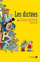 Couverture du livre « Les dictées (édition 2011/2012) » de Liliane Balfroid aux éditions Renaissance Du Livre