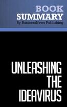 Couverture du livre « Unleashing the Ideavirus : Review and Analysis of Godin's Book » de Businessnews Publish aux éditions Business Book Summaries