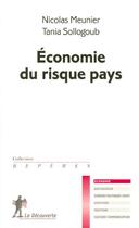 Couverture du livre « Economie du risque pays » de Meunier/Sollogoub aux éditions La Decouverte