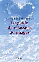 Couverture du livre « Le guide du chasseur de nuages » de Pretor-Pinney-G aux éditions Jc Lattes