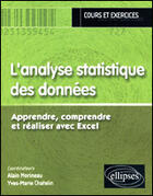 Couverture du livre « Analyse statistique des donnees apprendre, comprendre et realiser avec excel (l') » de Morineau/Chatelin aux éditions Ellipses