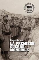 Couverture du livre « Regards sur la première guerre mondiale » de Jean-Pierre Verney aux éditions Ouest France