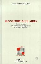 Couverture du livre « Les savoirs scolaires » de  aux éditions L'harmattan