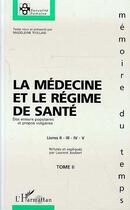 Couverture du livre « La medecine et le regime de sante - vol02 - des erreurs populaires et propos vulgaires - tome 2 - li » de  aux éditions L'harmattan