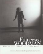 Couverture du livre « Francesca woodman - - avec un texte inedit de philippe solers - fondation cartier pour l'art contemp » de Philippe Sollers aux éditions Fondation Cartier