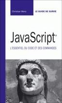 Couverture du livre « Javascript ; guide de survie » de Christian Wenz aux éditions Pearson