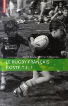 Couverture du livre « Le rugby francais existe-t-il ? » de Olivier Villepreux et Denis Soula aux éditions Autrement