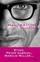 Couverture du livre « Roadbook » de Manu Katche aux éditions Le Cherche-midi