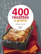 Couverture du livre « 400 recettes de gratins » de Heloise Martel aux éditions First