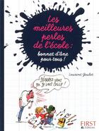 Couverture du livre « Les meilleures perles de l'école ; bonnet d'âne pour tous » de Laurent Gaulet aux éditions First