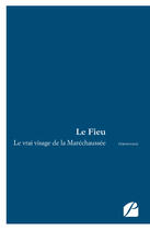 Couverture du livre « Le vrai visage de la marechaussee » de Le Fieu aux éditions Editions Du Panthéon