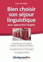 Couverture du livre « Bien choisir son séjour linguistique pour apprendre l'anglais » de Pierre Couturier aux éditions Studyrama