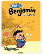 Couverture du livre « Méchant benjamin t.1 ; ah non! » de Carine De Brab aux éditions Dupuis