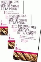 Couverture du livre « Histoire des savoirs sur le crime et la peine t.1, t.2 et t.3 » de Christian Debuyst aux éditions Larcier