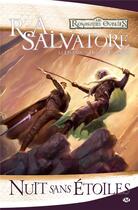 Couverture du livre « Les Royaumes Oubliés - la légende de Drizzt Tome 8 : nuit sans étoiles » de R. A. Salvatore aux éditions Bragelonne