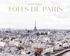 Couverture du livre « Toits de Paris » de Laurent Dequick aux éditions Chene
