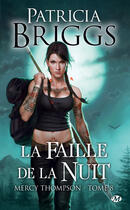 Couverture du livre « Mercy Thompson Tome 8 : la faille de la nuit » de Patricia Briggs aux éditions Milady