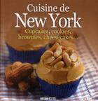 Couverture du livre « Cuisine de New York ; cupcakes, cookies, brownies, cheesecakes... » de Sylvie Ait-Ali aux éditions Editions Esi