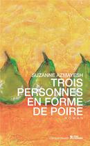 Couverture du livre « Trois personnes en forme de poire » de Suzanne Azmayesh aux éditions L'age D'homme