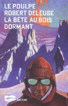 Couverture du livre « La Bete Au Bois Dormant » de Robert Deleuse aux éditions Baleine