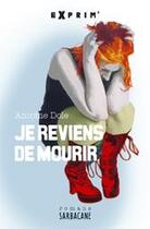 Couverture du livre « Je reviens de mourir » de Antoine Dole aux éditions Sarbacane