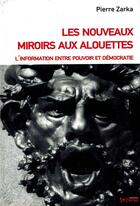 Couverture du livre « Les nouveaux miroirs aux alouettes » de Pierre Zarka aux éditions Syllepse