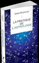 Couverture du livre « La pratique de l'astrologie » de Dane Rudhyar aux éditions Medicis