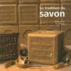 Couverture du livre « La tradition du savon » de Pascale Huby et Jose Nicolas aux éditions Loubatieres