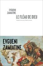 Couverture du livre « Le fléau de Dieu » de Evgueni Zamiatine aux éditions Noir Sur Blanc