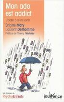 Couverture du livre « Mon ado est addict ; l'aider à s'en sortir » de Laurent Delhomme et Brigitte Mary aux éditions Jouvence