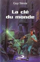 Couverture du livre « La clé du monde » de Guy Sirois aux éditions Mediaspaul Qc