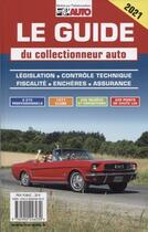 Couverture du livre « Le guide du collectionneur auto (édition 2021) » de Collectif Lva aux éditions Edifree