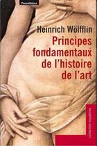 Couverture du livre « Heinrich Wolfflin, principes fondamentaux de l'histoire de l'art » de Daniele Cohn et Remi Mermet aux éditions L'ecarquille