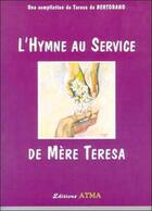 Couverture du livre « L'hymne au service de mere teresa » de De Bertodano Teresa aux éditions Atma