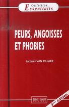 Couverture du livre « Peurs, angoisses et phobies (3e édition) » de Jacques Van Rillaer aux éditions Bernet Danilo
