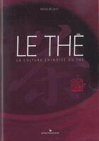 Couverture du livre « Le thé ; la culture chinoise du thé » de Nadia Becaud aux éditions Les Cuisinieres