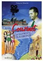 Couverture du livre « Citizen couzinet, Hollywood sur Gironde » de Francoise Mamolar aux éditions Bonne Anse