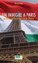Couverture du livre « Un immigré à Paris ou conte sur les erreurs de la 