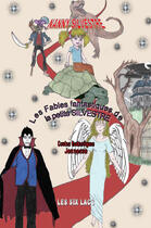 Couverture du livre « Les fables fantastiques de la petite Silvestre » de Nanny Silvestre aux éditions Six Lacs