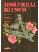 Couverture du livre « Montréal kitsch ; 98 lieux hauts en couleur » de Diaz Sebastien aux éditions La Presse