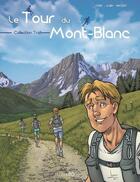 Couverture du livre « Le tour du Mont-Blanc » de Guillaume Albin et Cyril Vincent et Fabrice Cifre aux éditions Ultra Bd