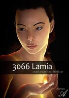 Couverture du livre « 3066 Lamia » de Jean-Baptiste Messier aux éditions Atramenta