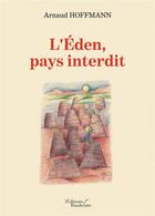 Couverture du livre « L'Eden, pays interdit » de Arnaud Hoffmann aux éditions Baudelaire