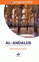Couverture du livre « Al-Andalus ; histoire essentielle de l'Espagne musulmane » de Abderrahim Bouzelmate aux éditions Albouraq