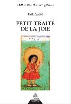 Couverture du livre « Petit traité de la joie » de Erik Sablé aux éditions Dervy