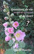 Couverture du livre « Questions de vie et de mort ; manuel de survie » de Claude Mourthé aux éditions Librinova