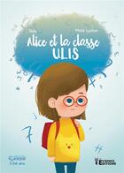 Couverture du livre « Alice et la classe Ulis » de Gaia aux éditions Evidence Editions