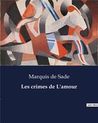 Couverture du livre « Les crimes de L'amour » de Marquis De Sade aux éditions Culturea